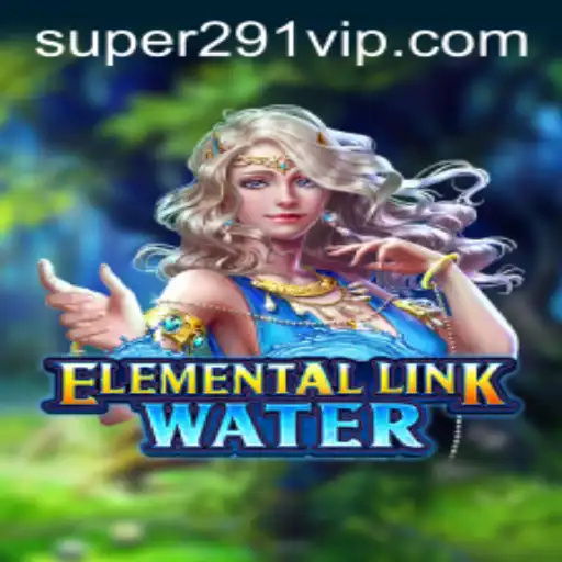 Dive into the Thrilling World of ElementalLinkWater: A Comprehensive Guide