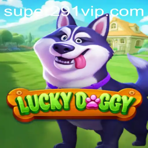 Discover the Thrills of LuckyDoggy: Unveiling the Gameplay and World of Super291