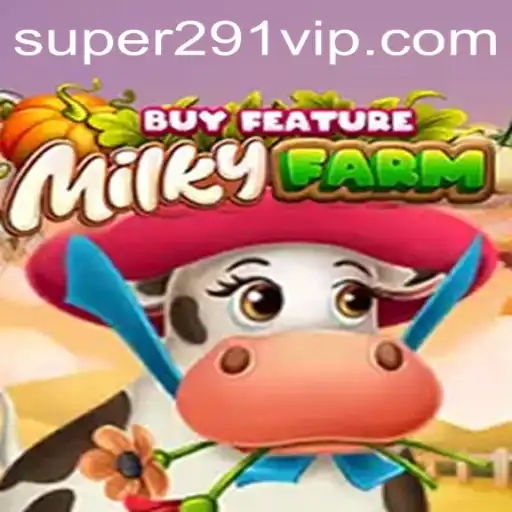 Exploring the Alluring World of MilkyFarmBuyFeature: A Thrilling Gaming Adventure with Super291