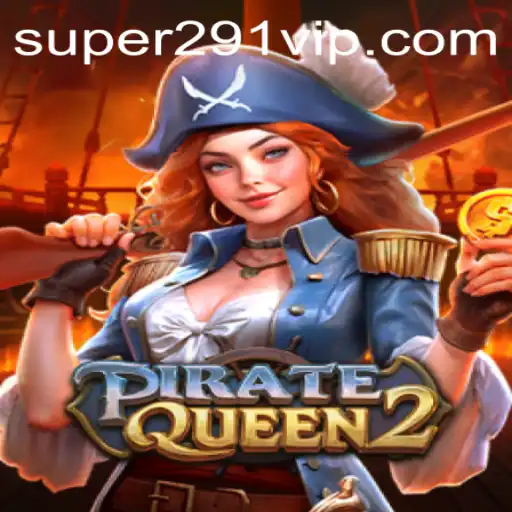 PirateQueen2: Embark on an Epic Adventure with Super291
