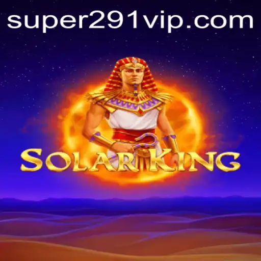 Discover the World of SolarKing with the Unique Strategy of Super291